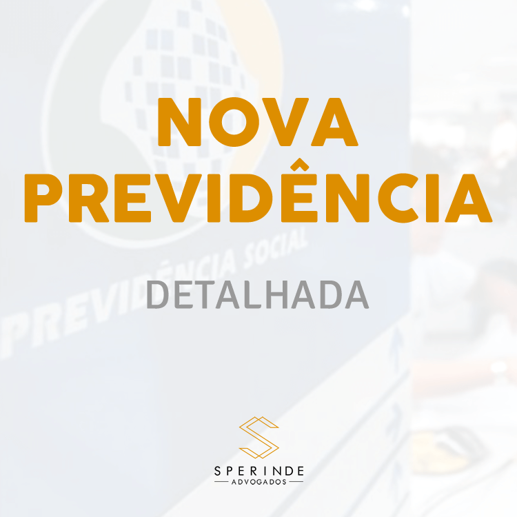nova previdencia - reforma da previdencia - advogado previdenciario